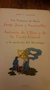 LOS TENIENTES DE NAVÍO JORGE JUAN Y SANTACILIA....( JULIO F, GUILLÉN )