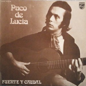 PACO DE LUCIA, FUENTE Y CAUDAL