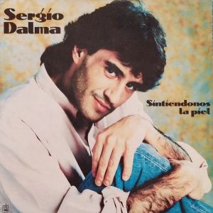 (Español) SERGÍO DALMA, SÍNTÍENDONOS LA PÍEL