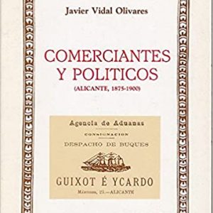 (Español) COMERCIANTES Y POLITICOS. ( JAVIER VIDAL OLIVARES)