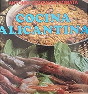 (Español) COCINA ALICANTINA. ( ANTONIO GONZÁLEZ POMATA)