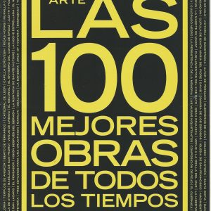 (Español) DESCUBRIR EL ARTE. NÚMERO ESPECIAL LAS 100 MEJORES OBRAS DE TODOS LOS TIEMPOS