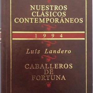 (Español) LUIS LANDERO, CABALLEROS DE FORTUNA