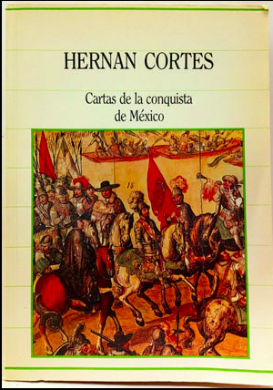 CARTAS DE CONQUISTA DE MEXICO