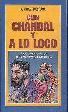 CON CHANDAL Y A LO LOCO