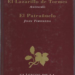 (Español) EL LAZARILLO DE TORMES ( ANÓNIMO ) EL PATRAÑUELO ( JOAN TIMONEDA )