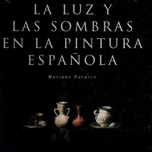 LA LUZ Y LAS SOMBRAS EN LA PINTURA ESPAÑOLA