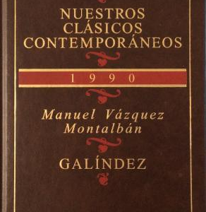 (Español) MANUEL VÁZQUEZ MONTALBÁN, GALÍNDEZ