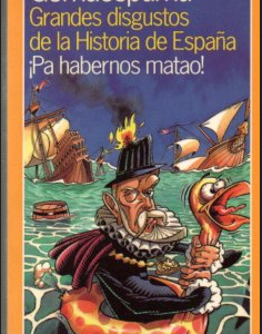 (Español) GOMAESPUMA, GRANDES DISGUSTOS DE LA HISTORIA DE ESPAÑA, PA HABERNOS MATAO