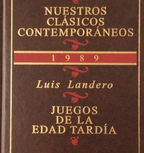 (Español) LUIS LANDERO, JUEGOS DE LA EDAD TARDÍA