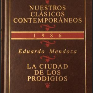 (Español) EDUARDO MENDOZA, LA CIUDAD DE LOS PRODIGIOS