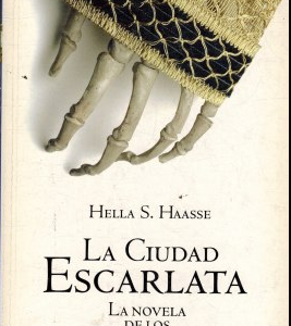 (Español) LA CIUDAD ESCARLATA, HELLA S. HAASSE, (LA NOVELDA DE LOS BORGIA)