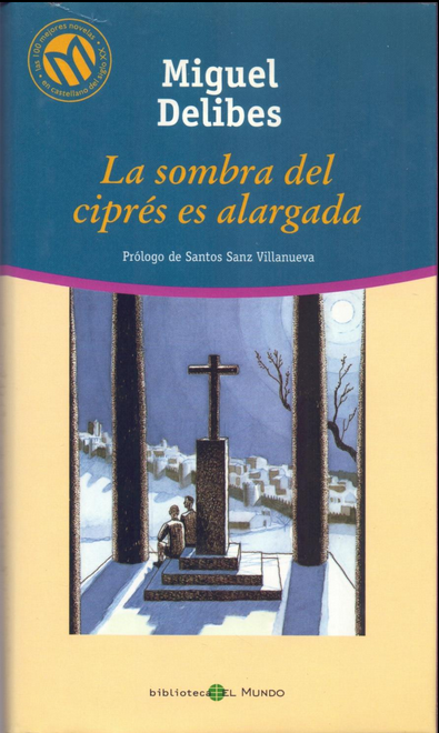 LA SOMBRA DEL CIPRES ES ALARGADA