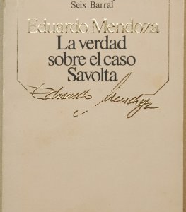(Español) EDUARDO MENDOZA, LA VERDAD SOBRE EL CASO SAVOLTA