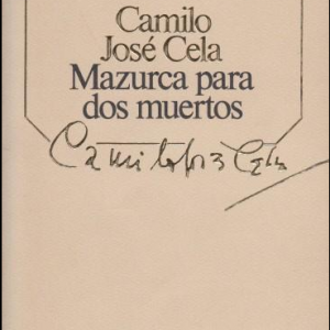 (Español) CAMILO JOSÉ CELA, MAZURCA PARA DOS MUERTOS
