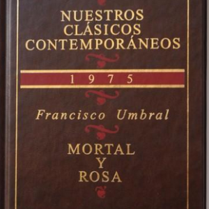 (Español) FRANCISCO UMBRAL, MORTAL Y ROSA