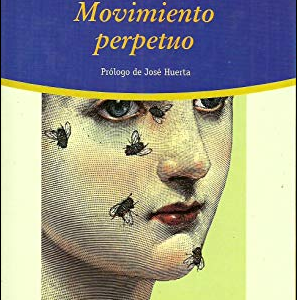 (Español) AUGUSTO MONTERROSO, MOVIMIENTO PERPETUO