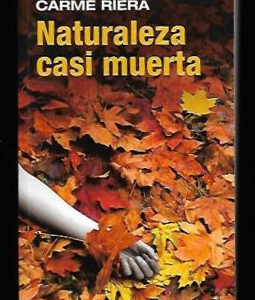 (Español) CARME RIERA, NATURALEZA CASI MUERTA