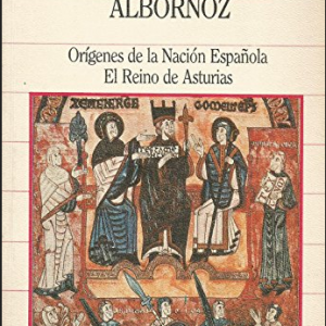 (Español) CLAUDIO SANCHEZ ALBORNOZ, ORÍGENES DE LA NACIÓN ESPAÑOLA EL REINO DE ASTURIAS