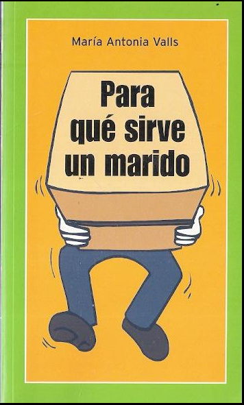 PARA QUÉ SIRVE UN MARIDO