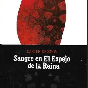 (Español) CARTER DICKSON, SANGRE EN EL ESPEJO DE LA REINA