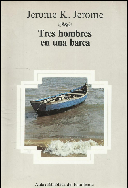 TRES HOMBRES EN UNA BARCA
