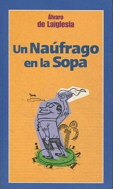 UN NAUFRAGO EN LA SOPA