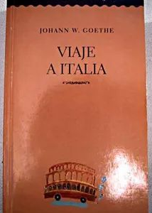 VIAJE A ITALIA, JOHANN W.GOETHE