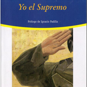 (Español) AUGUSTO ROA BASTOS, YO EL SUPREMO