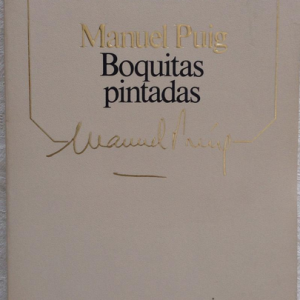 (Español) MANUEL PUIG, BOQUITAS PINTADAS