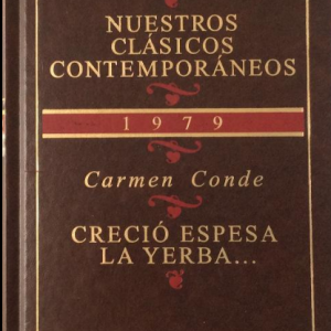(Español) CARMEN CONDE, CRECIÓ ESPESA LA YERBA...