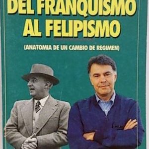 (Español) JOSE ONETO, DEL FRANQUISMO AL FELIPISMO