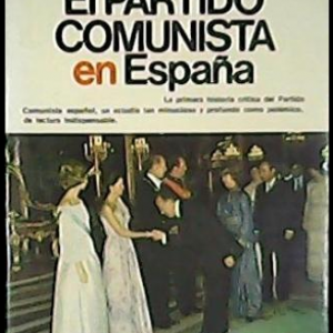 (Español) VÍCTOR ALBA, EL PARTIDO COMUNISTA EN ESPAÑA