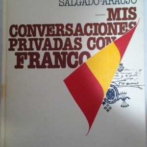 (Español) MIS CONVERSACIONES PRIVADAS CON FRANCO, SALGADO ARAUJO