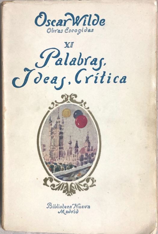 OSCAR WILDE, PALABRAS, IDEAS, CRITICAS