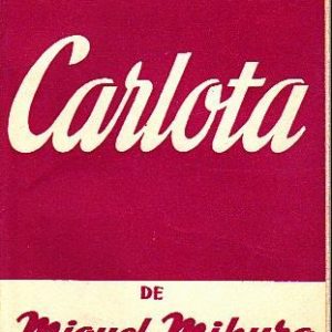 (Español) CARLOTA. MIHURA, Miguel.