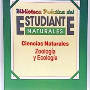 (Español) BIBLIOTECA PRÁCTICA DEL ESTUDIANTE NATURALES, CIENCIAS NATURALES ZOOLOGÍA Y EOLOGÍA