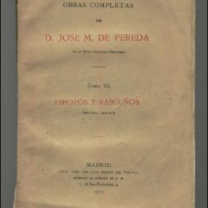 (Español) ESBOZOS Y RASGUÑOS 3ª Edición. Obras completas Tomo VII. Buen estado De Pereda, D. Jose María-