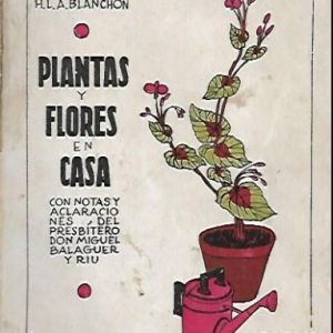 PLANTAS Y FLORES EN CASA Blanchon, H.L.A
