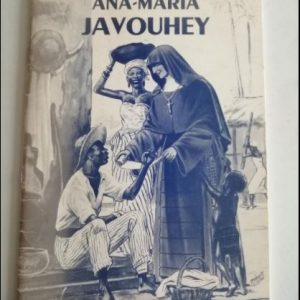 La maravillosa historia de una gran misionera, Ana-Maria Javouhey Richomme, Agnès