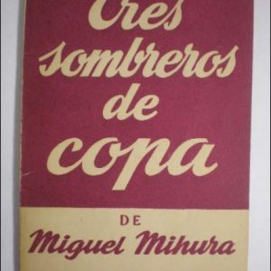 (Español) Tres sombreros de Copa. Colección Teatro Nº 51 Miguel Mihura