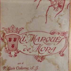 (Español) EL MARQUÉS DE MORA, P. LUIS COLOMA, S.J