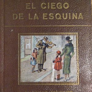 (Español) EL CIEGO DE LA ESQUINA FOLCH Y TORRES. José Mª