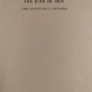 (Español) SAN JUAN DE DIOS , UNA AVENTURA ILUMINADA, JOSÉ CRUSET
